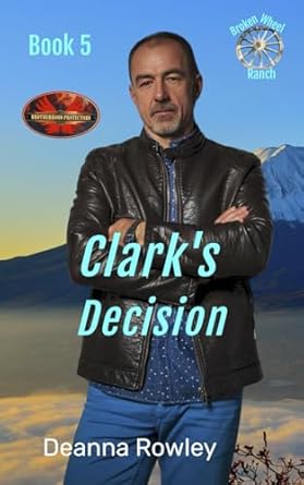 Clark's Decision: Brotherhood Protectors World: 5