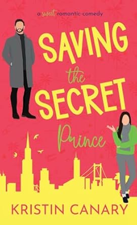 Saving the Secret Prince: A Sweet Romantic Comedy (3)