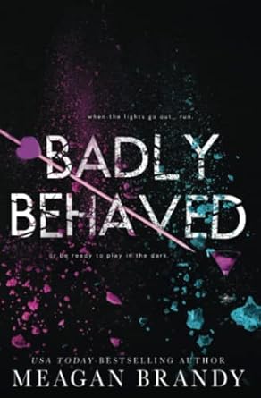 Badly Behaved