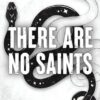 There Are No Saints