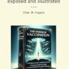 Horrors of vaccination exposed and illustrated