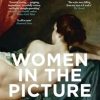 Women in the Picture: Women, Art and the Power of Looking