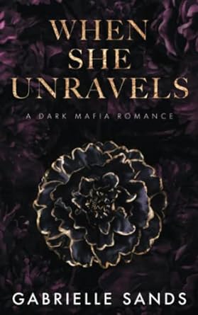 When She Unravels: A Dark Mafia Romance