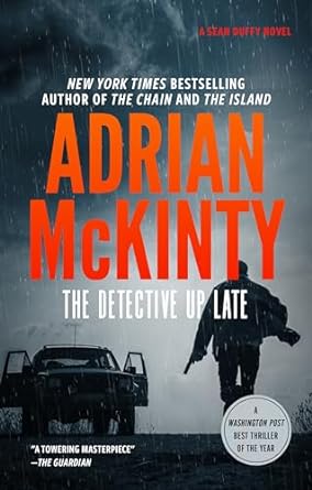 The Detective Up Late (Sean Duffy Series, Book 7) (Sean Duffy, 7)