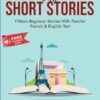 Learn French With Short Stories - Fifteen Beginner Stories With Parallel French and English Text