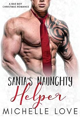Santa’s Naughty Helper: A Bad Boy Christmas Romance