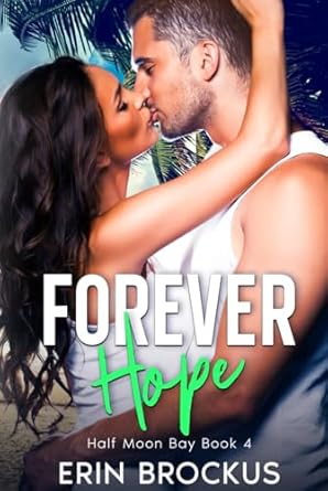 Forever Hope: Half Moon Bay Book 4 (4)