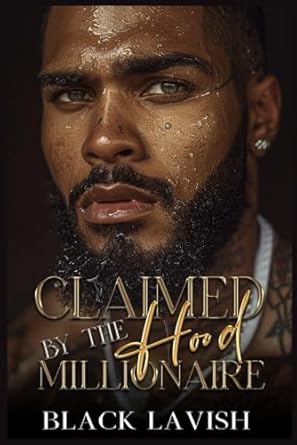 Claimed By The Hood Millionaire