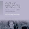 Academic ambassadors, Pacific allies: Australia, America and the Fulbright Program