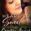 Heart So Sweet: Book 3 in the Great Plains Romance Series