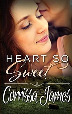Heart So Sweet: Book 3 in the Great Plains Romance Series