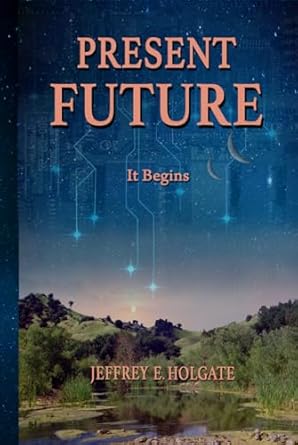 PRESENT FUTURE: It Begins