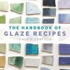 The Handbook of Glaze Recipes