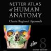 Netter Atlas of Human Anatomy: Classic Regional Approach (hardcover): Professional Edition with NetterReference Downloadable Image Bank