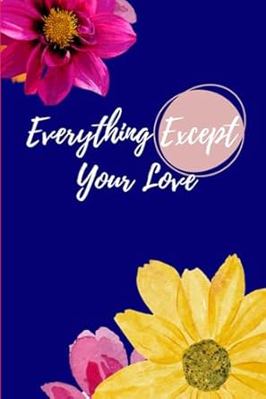 Everything Except Your Love