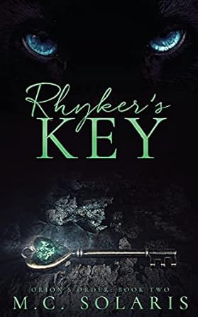 Rhyker’s Key: An Orion’s Order Novel (2)