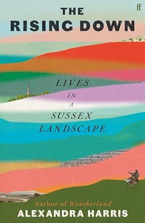 The Rising Down: Lives in a Sussex Landscape