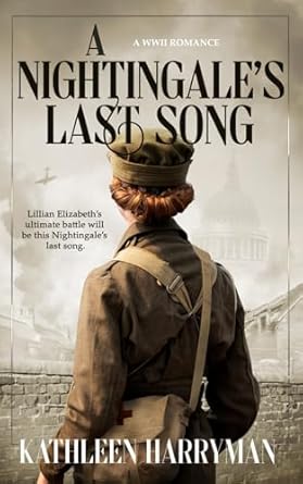 A Nightingale's Last Song: A WWII Romance
