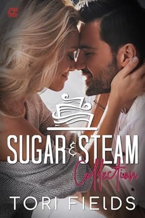 Sugar and Steam Collection: Sweet and Steamy Novella Romances