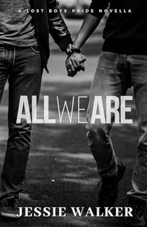 All We Are (A Lost Boys Pride Novella)