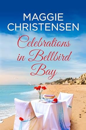 Celebrations in Bellbird Bay: An uplifting, emotional and festive read
