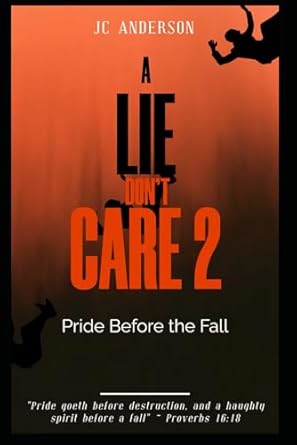 A Lie Don't Care: Pride Before the Fall