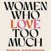 Women Who Love Too Much