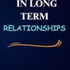 INTIMACY IN LONG-TERM RELATIONSHIPS: Unlocking the Secrets Of Lasting Love