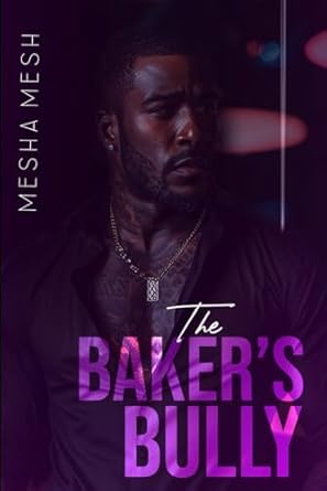 The Baker’s Bully