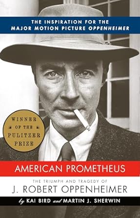 American Prometheus: The Inspiration for the Major Motion Picture Oppenheimer