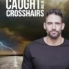 Caught in the Crosshairs: Christian Romantic Suspense: 4