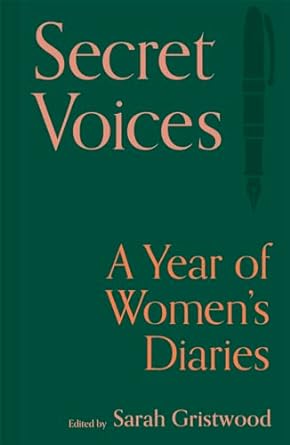 Secret Voices: Women's Diaries: A Daily Anthology