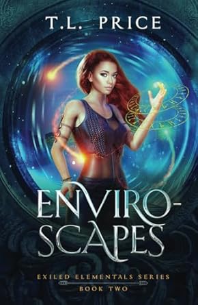 Enviro-Scapes: Exiled Elementals Series (Book Two) (2)