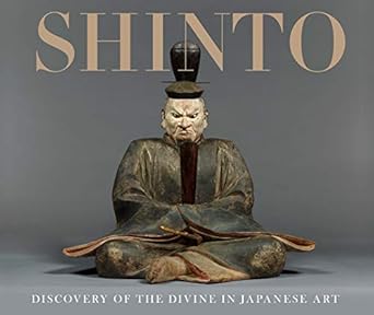 Shinto: Discovery of the Divine in Japanese Art