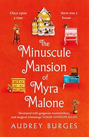 The Minuscule Mansion of Myra Malone: One of the most enchanting and magical stories you'll read all year