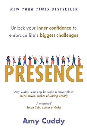 Presence: Bringing Your Boldest Self to Your Biggest Challenges