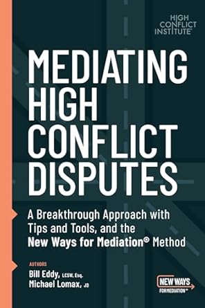 Mediating High Conflict Disputes