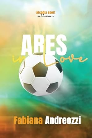 Ares in love: (Arcadia Collection Vol 2)