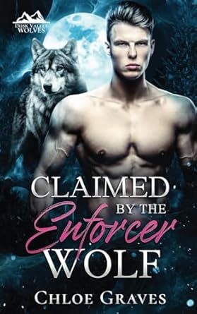 Claimed by the Enforcer Wolf: A Fated Mates Wolf Shifter Romance: 1
