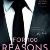 For 100 Reasons: A 100 Series Novel: Volume 3