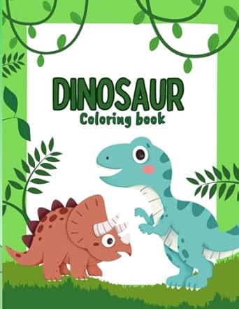 Dinosaurs Coloring Book: A children's coloring book for entertainment, an interesting and fun book