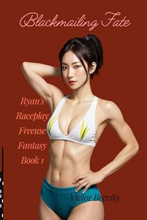 Blackmailing Fate: Ryan's Raceplay Freeuse Fantasy Book 1