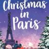 Christmas in Paris: A heart-warming Christmas romance to fall in love with
