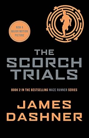 The Scorch Trials (The Maze Runner #2: Classic Edition)