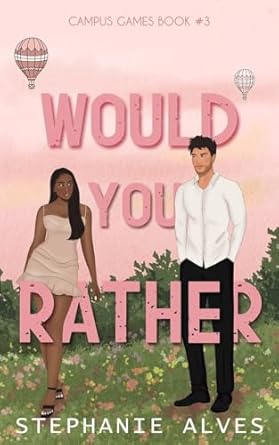 Would You Rather: A College Romance: 3