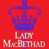 Lady MacBethad: The electrifying story of love, ambition, revenge and murder behind a real life Scottish queen