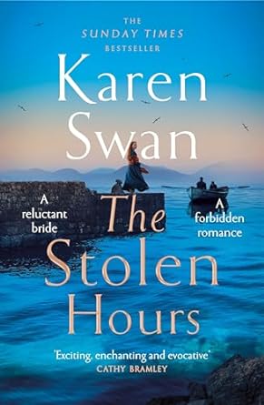 The The Stolen Hours: Escape with an epic, romantic tale of...