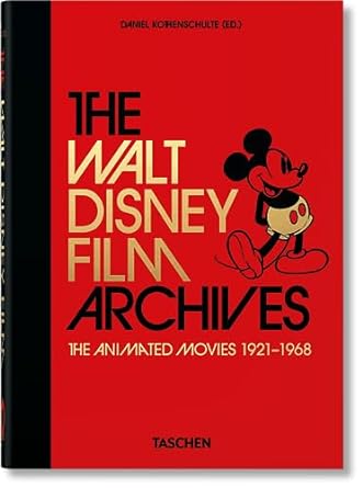 The Walt Disney Film Archives: The Animated Movies 1921-1968: 40th Anniversary Edition