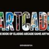 ARTCADE - The Book of Classic Arcade Game Art (Extended Edition)