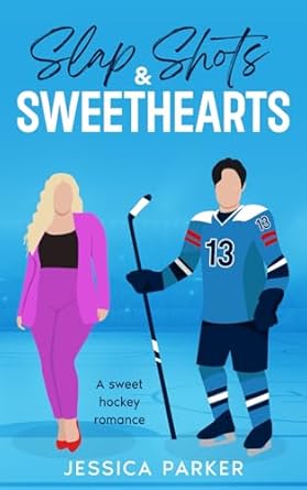 Slap Shots & Sweethearts: A Sweet Hockey Romance